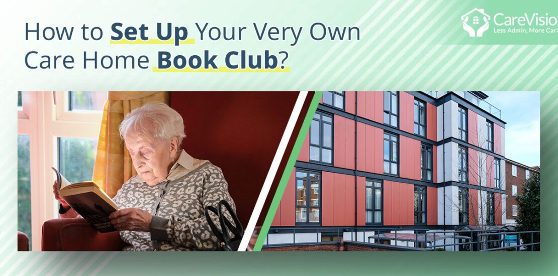 Care Sector - How to Set Up Your Very Own Care Home Book Club?