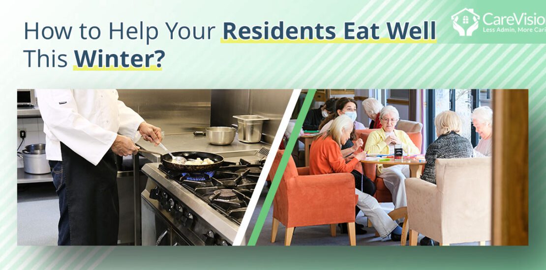 Care Sector - How to Help Your Residents Eat Well This Winter?