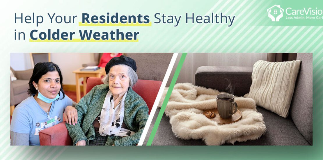 Help Your Residents Stay Healthy in Colder Weather