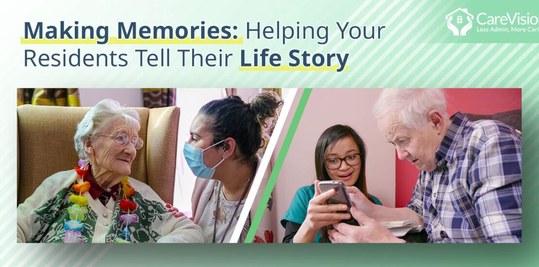 Care Sector - Making Memories: Helping Your Residents Tell Their Life Story