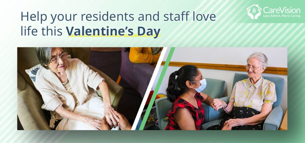 Help Your Residents and Staff Love Life This Valentine’s Day