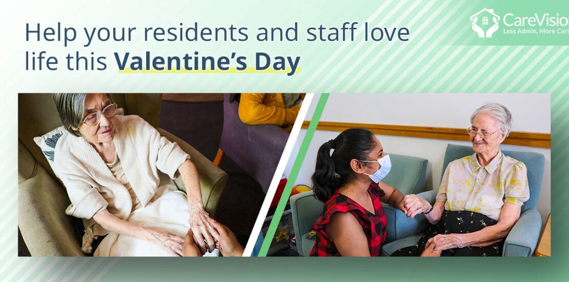 Help Your Residents and Staff Love Life This Valentine’s Day