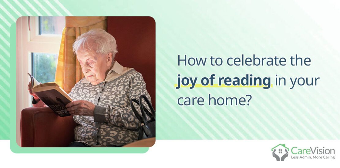 How to celebrate the joy of reading in your care home