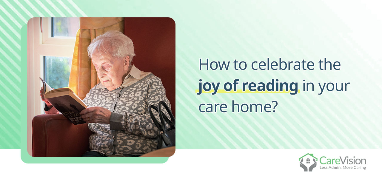 How to celebrate the joy of reading in your care home