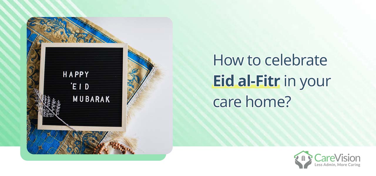 How to celebrate Eid al-Fitr in your care home
