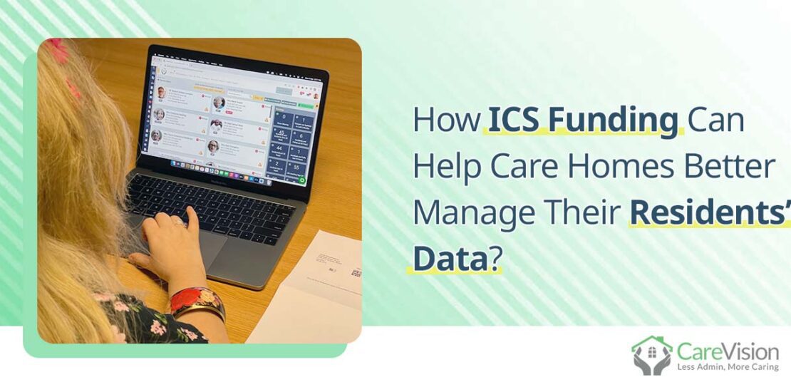 How ICS Funding Can Help Care Homes Better Manage Their Residents’ Data