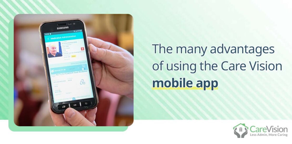 The many advantages of using the Care Vision mobile app