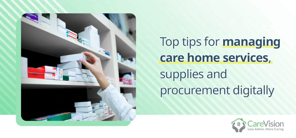 Top tips for managing care home services, supplies