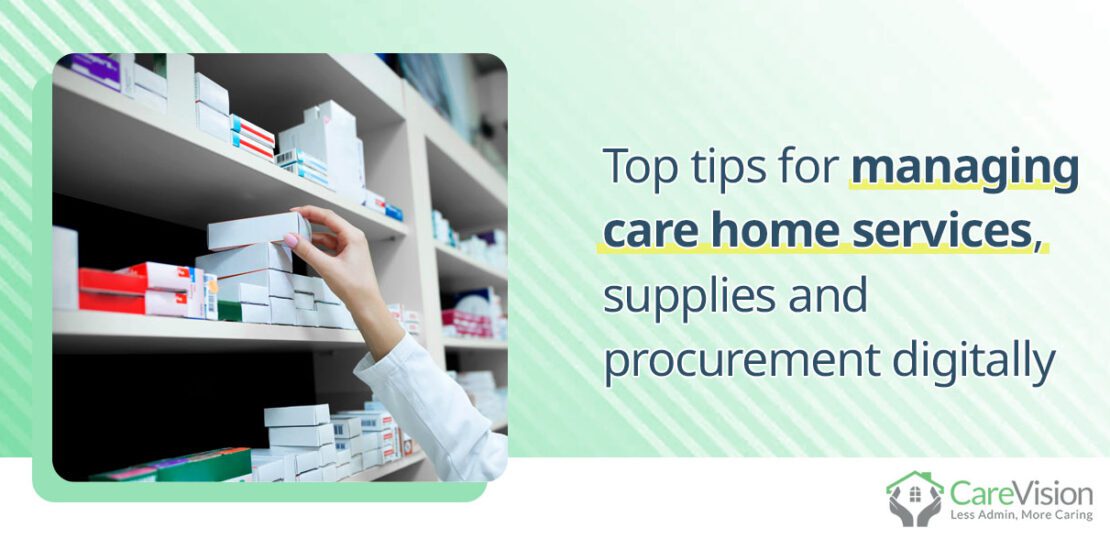 Top tips for managing care home services, supplies