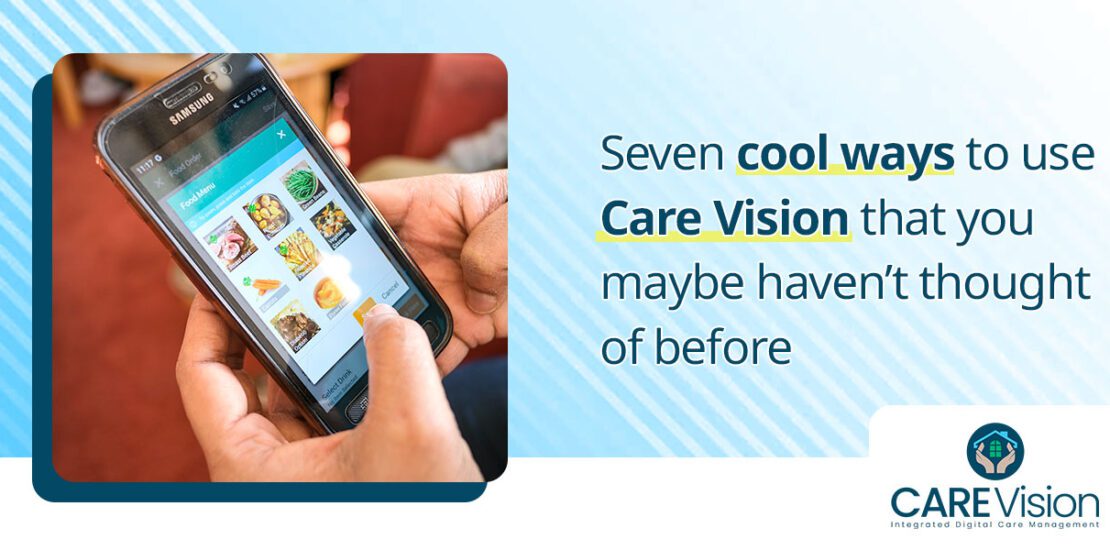 Seven cool ways to use Care Vision that you maybe havent thought