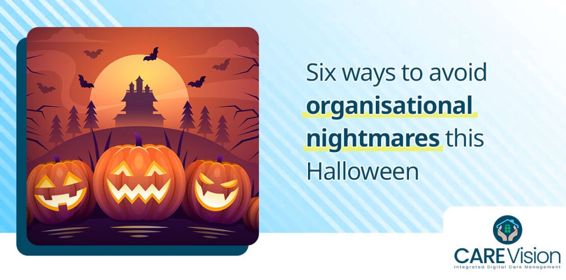 Six ways to avoid organisational nightmares this Halloween