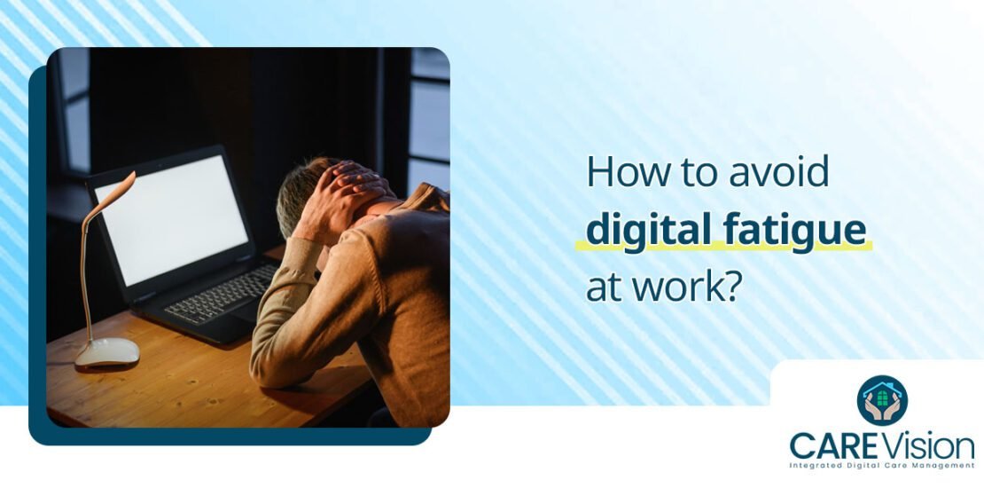 How to avoid digital fatigue at work