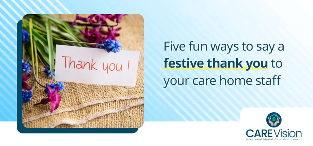 Five fun ways to say a festive thank you to your care home staff