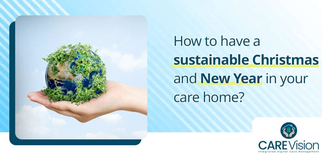 How to have a sustainable Christmas and New Year in your care home