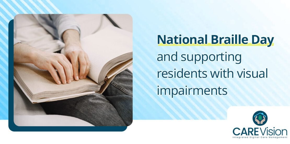 National Braille Day and supporting residents with visual impairments