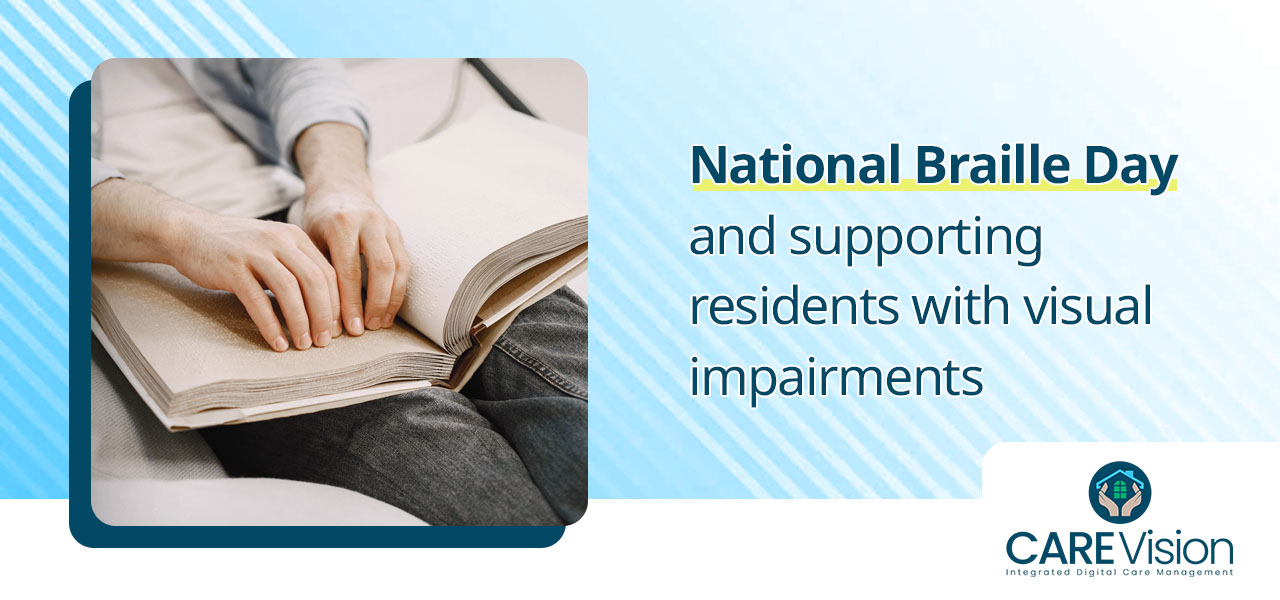 National Braille Day and supporting residents with visual impairments