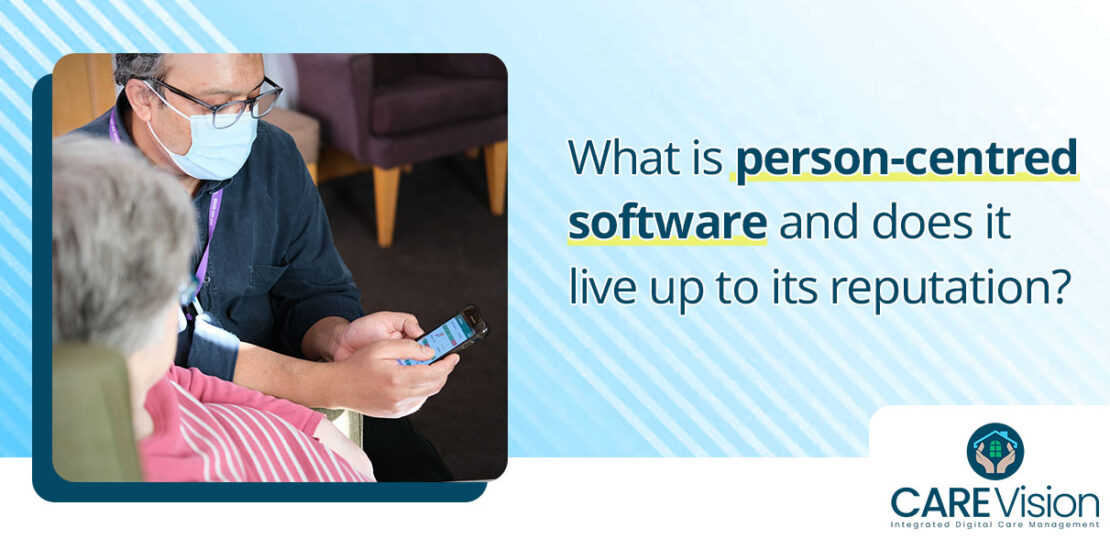 What is person-centred software and does it live up to its reputation