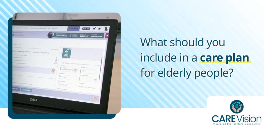 What should you include in a care plan for elderly people