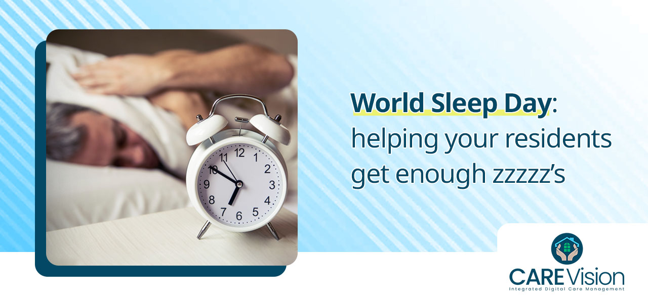 - World Sleep Day: Helping your Residents get Enough zzzzz’s
