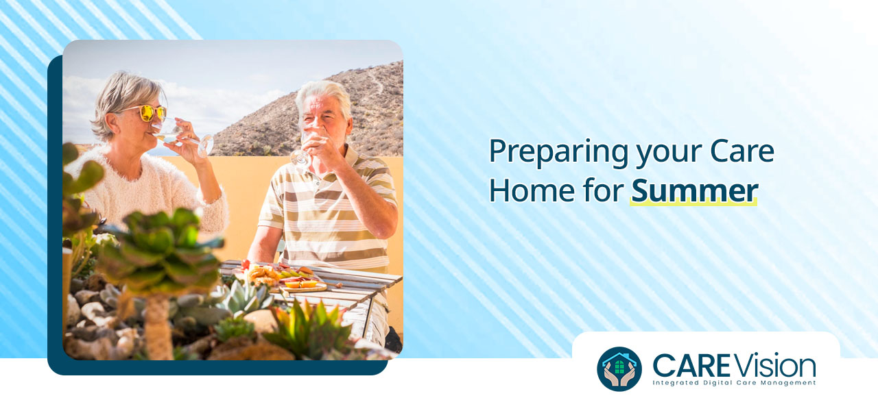 Preparing your Care Home for Summer