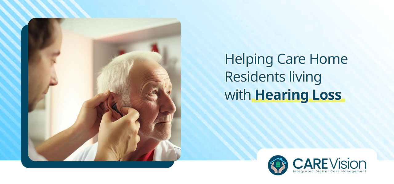 Helping Care Home Residents living with Hearing Loss