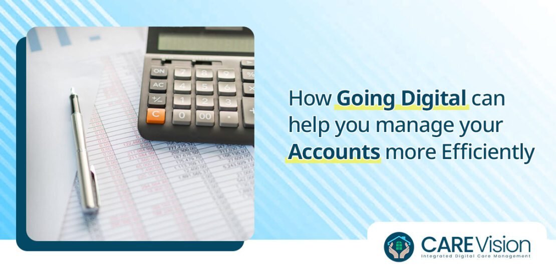 How Going Digital can help you manage your Accounts more Efficiently