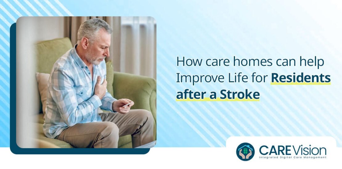 Care Sector - How Care Homes Can Help Improve Life for Residents After A Stroke?