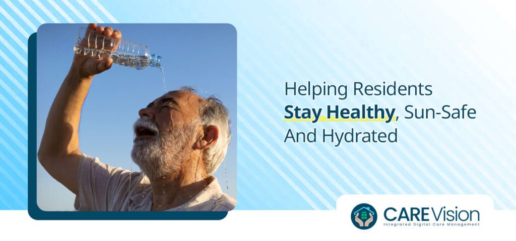 Helping Residents Stay Healthy, Sun-Safe And Hydrated