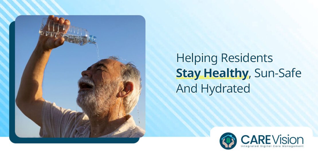 Helping Residents Stay Healthy, Sun-Safe And Hydrated