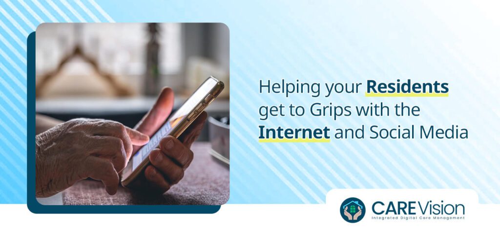 Helping your Residents get to Grips with the Internet and Social Media