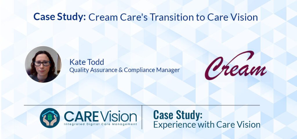 Case Study Cream Care's Transition to Care Vision