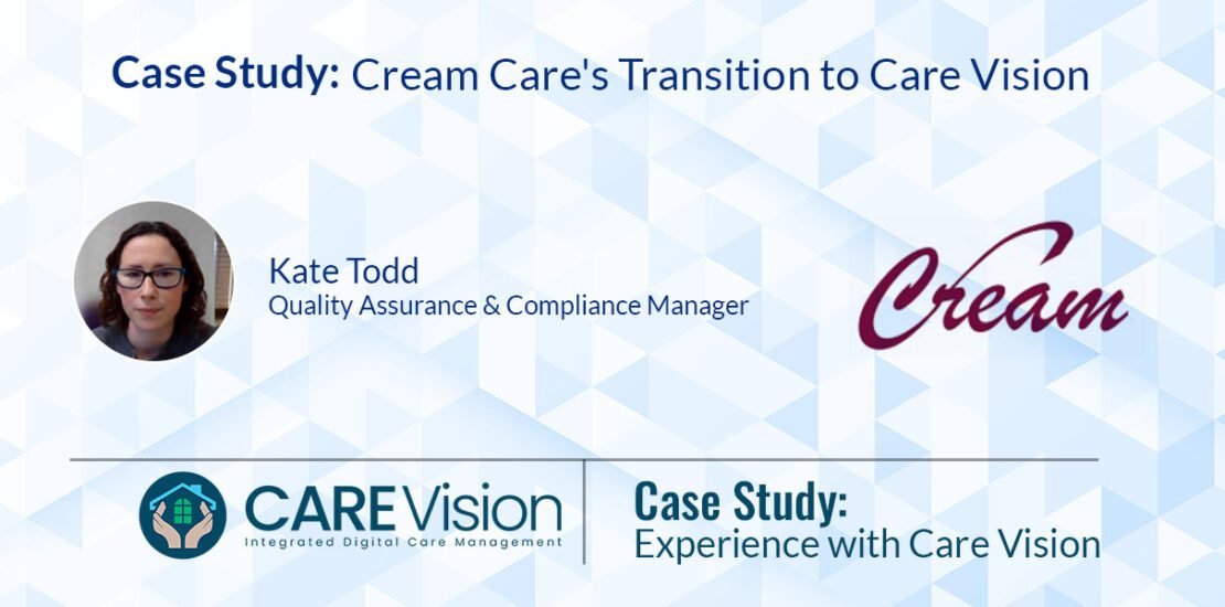 Case Study Cream Care's Transition to Care Vision