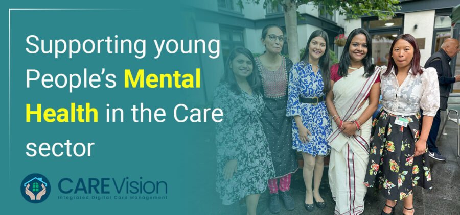 Supporting Young People’s Mental Health In The Care Sector | CareVision