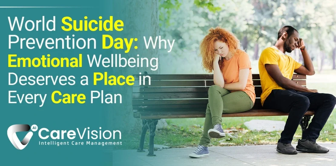 World Suicide Prevention Day_ Why Emotional Wellbeing Deserves a Place in Every Care Plan