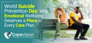 World Suicide Prevention Day_ Why Emotional Wellbeing Deserves a Place in Every Care Plan